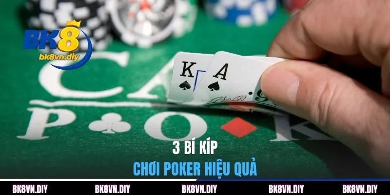 3 bí kíp chơi poker hiệu quả