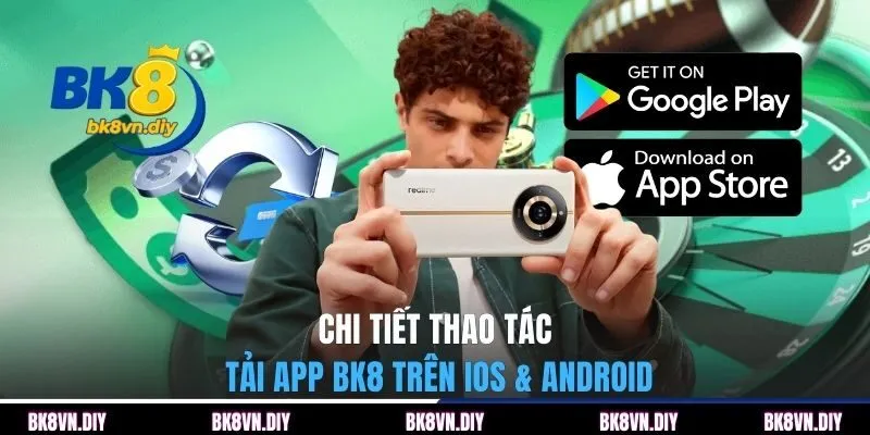 Chi tiết thao tác tải app BK8 trên IOS & Android