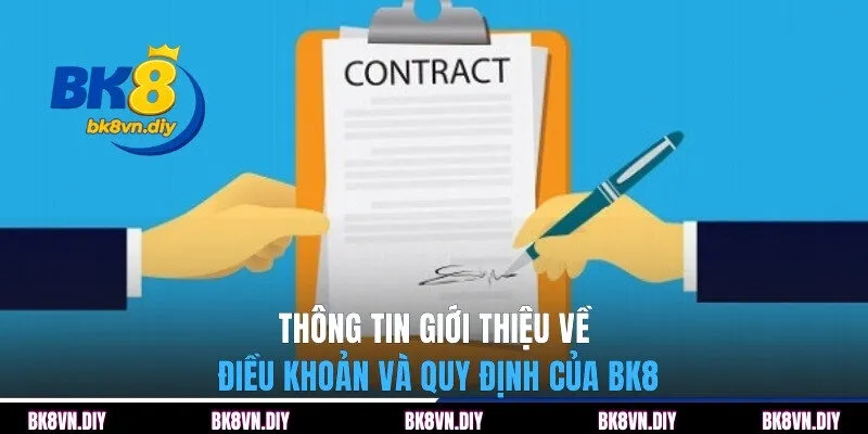 Thông tin giới thiệu về điều khoản và quy định của BK8