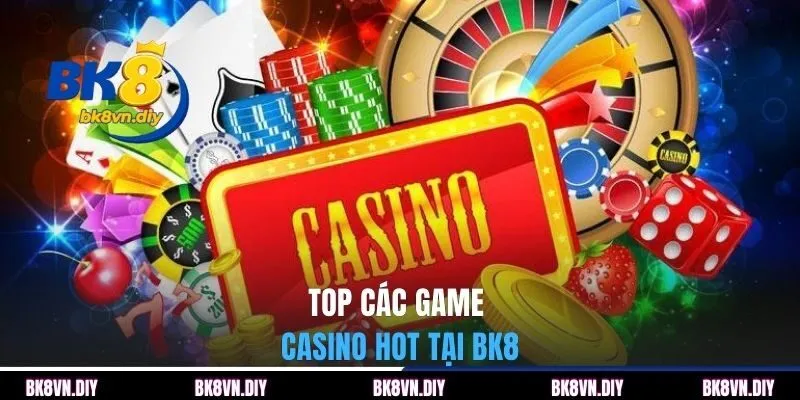 Top các game Casino hot tại BK8